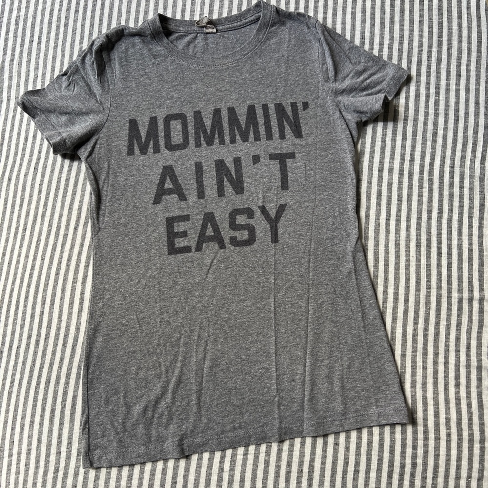 Mommin Ain’t Easy Tee